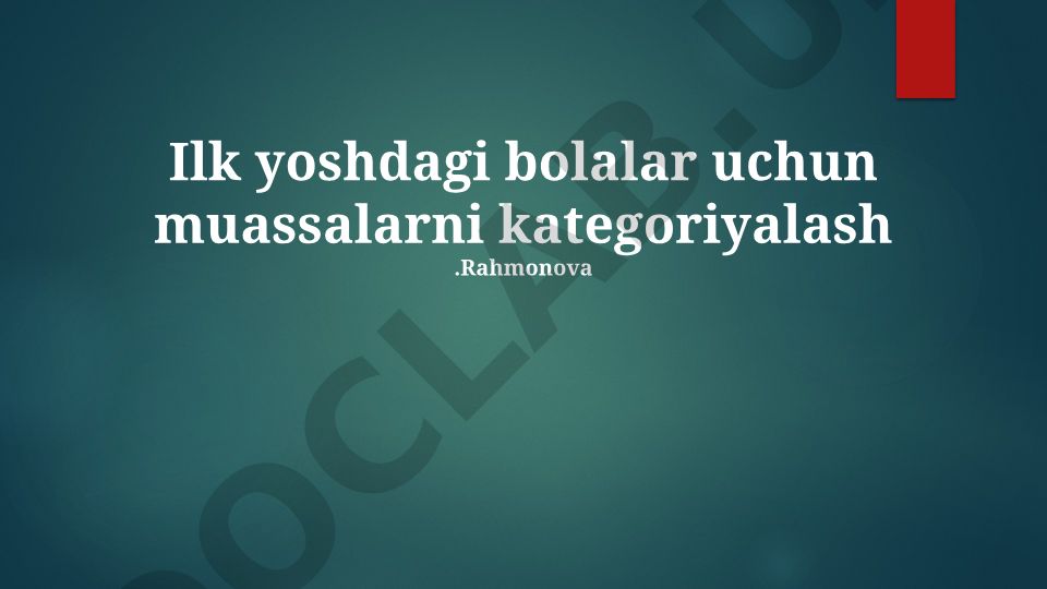 Ilk yoshdagi bolalar uchun muassasalar kategoriyalash
