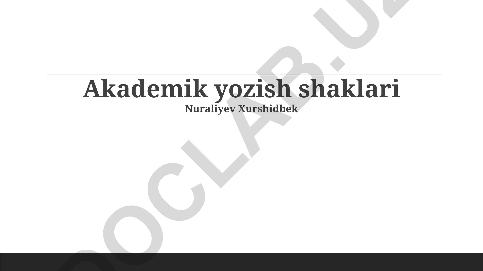 Akademik yozish shakllari va ilmiy matnlarni tuzish tamoyillari