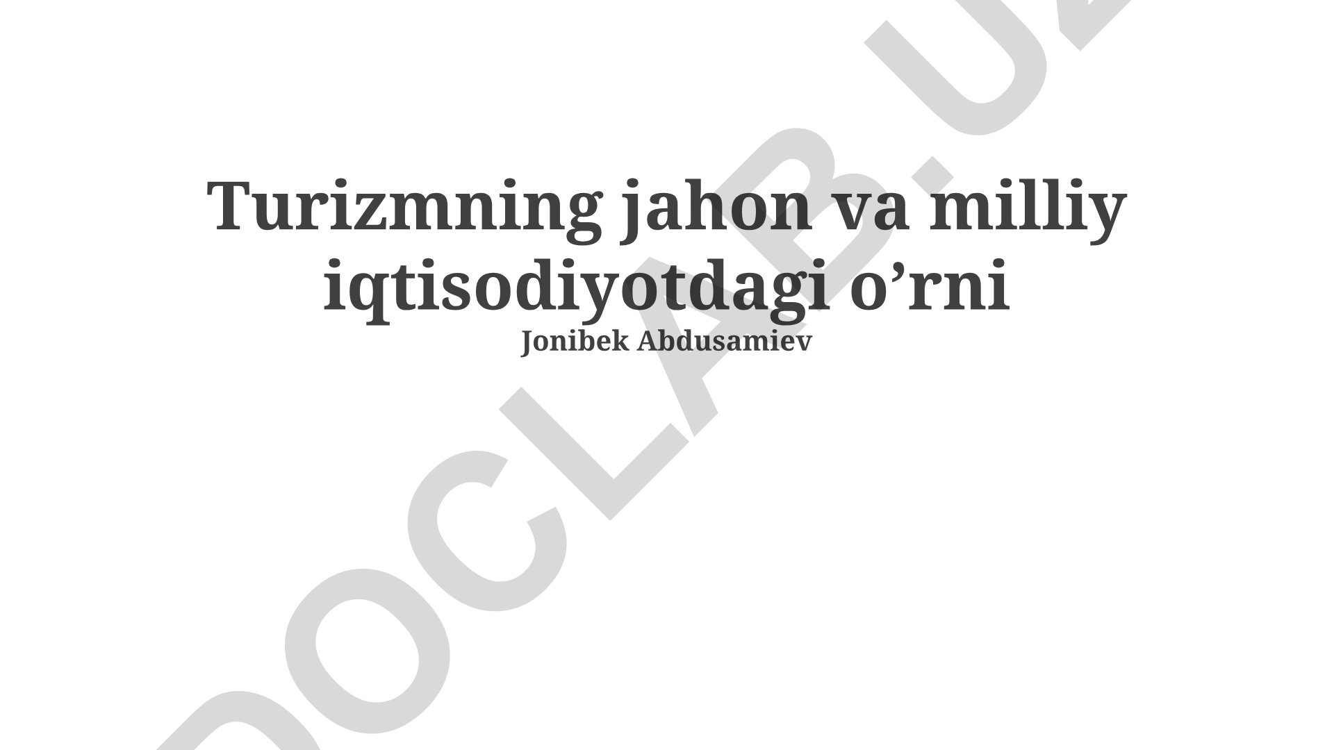 Turizmning jahon va milliy iqtisodiyotdagi o’rni