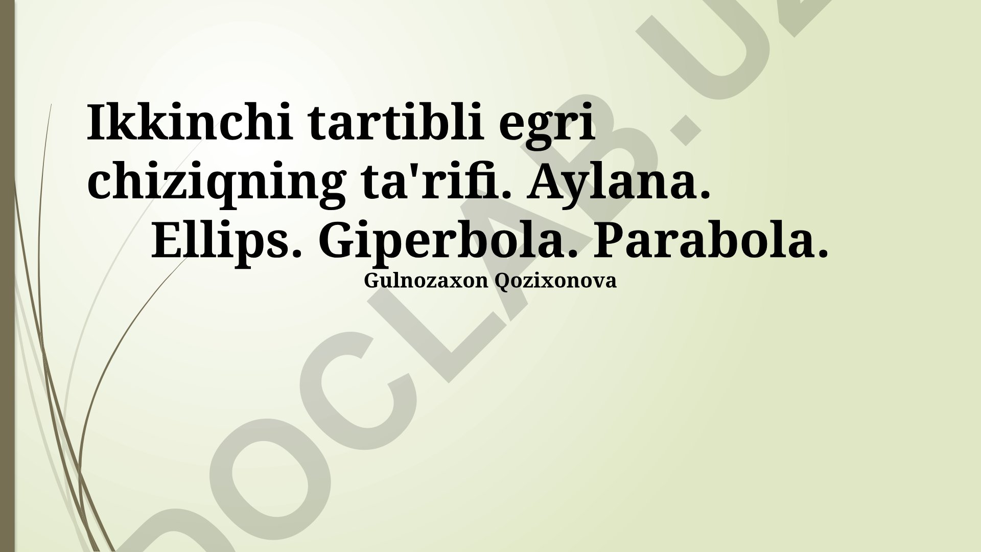 Ikkinchi tartibli egri chiziqlar: parabola, aylana, ellips va giperbola
