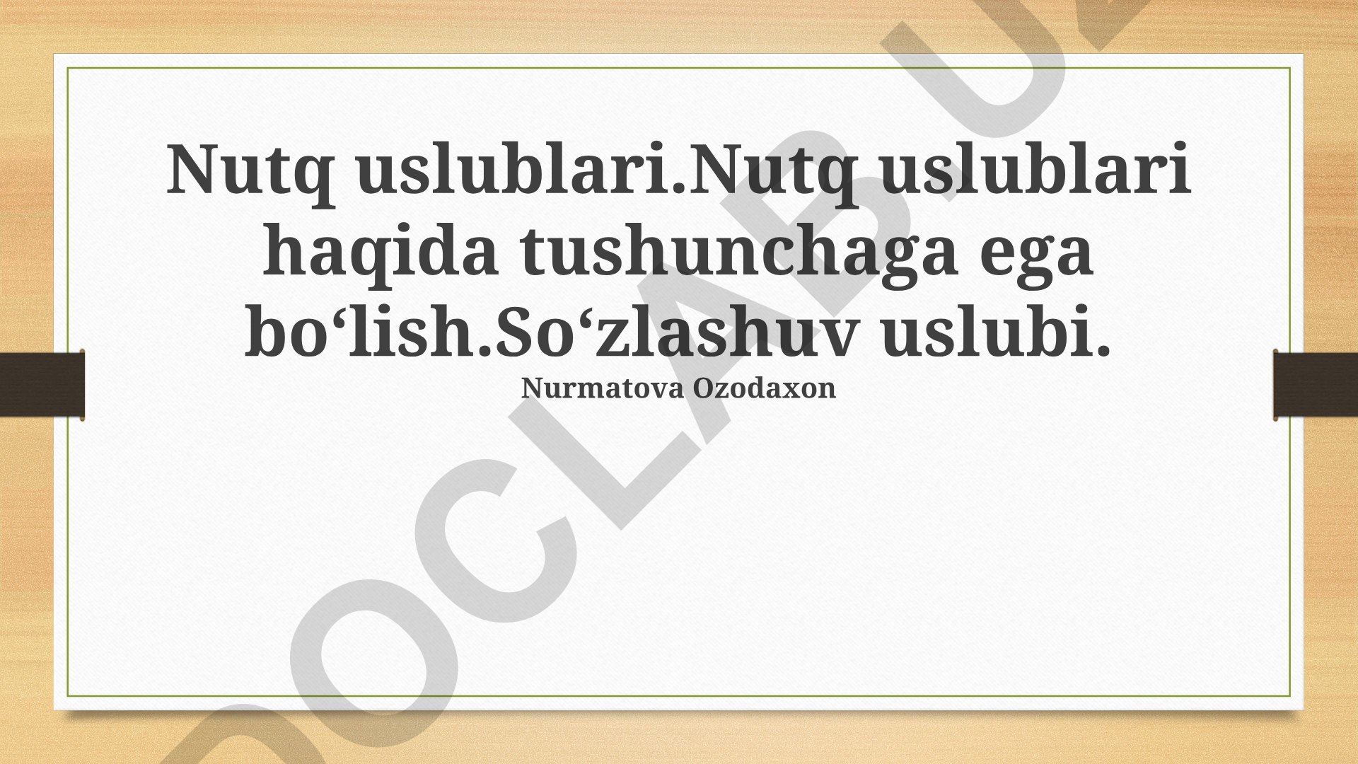 Nutq uslublari va muloqot madaniyati