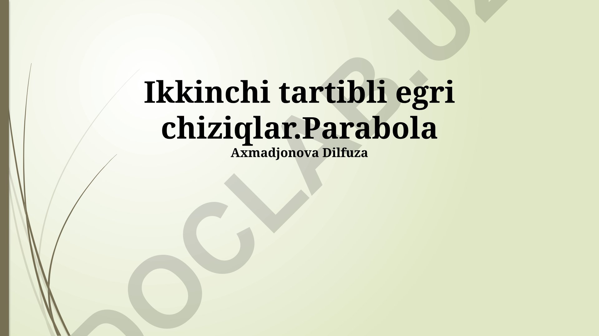 Parabollar ta'rifi, xossalari va qo'llanilishi