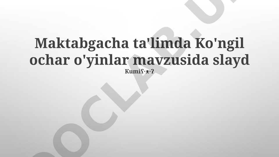 Maktabgacha ta'limda Ko'ngil ochar o'yinlar