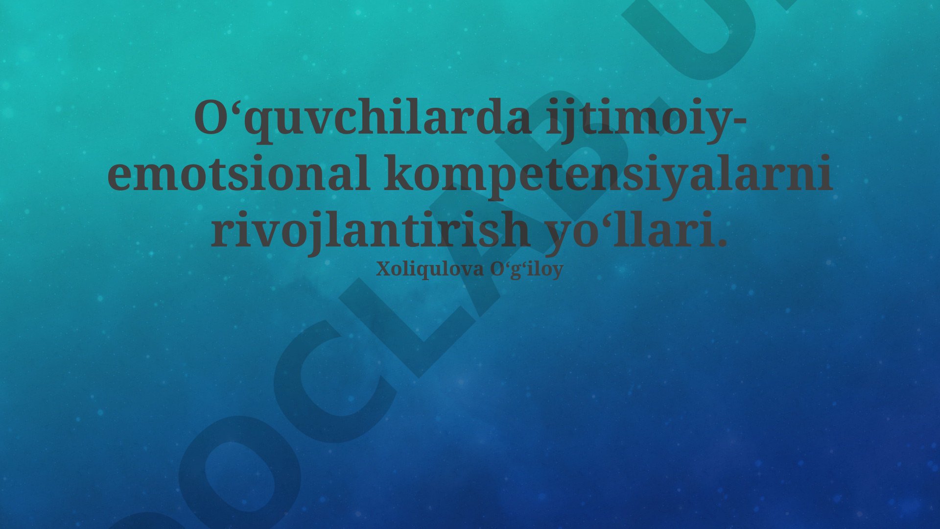 O'quvchilarda ijtimoiy-emotsional kompetensiyalarni rivojlantirish yo'llari