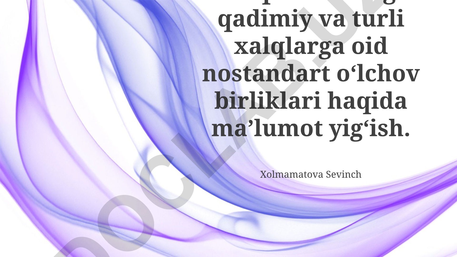 Qadimgi xalqlarning nostandart o'lchov birliklari
