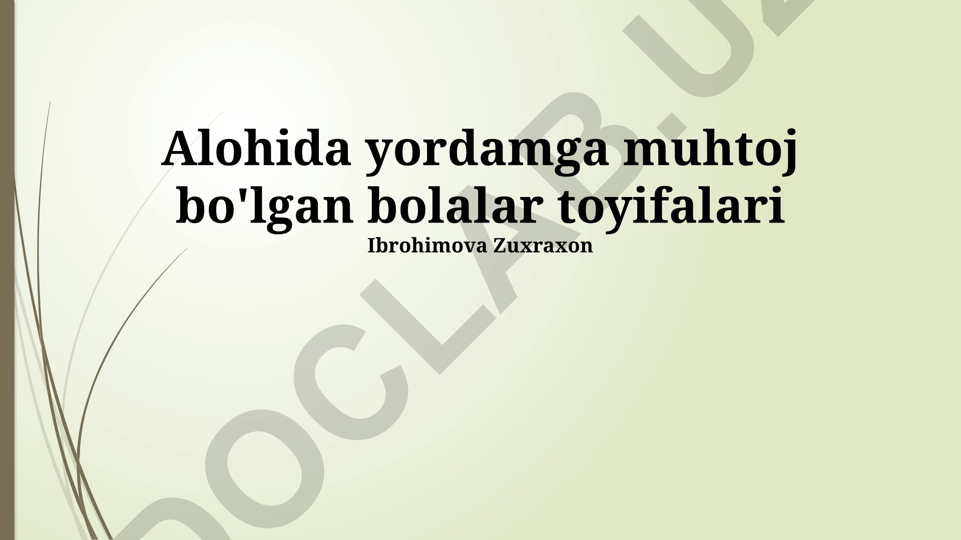 Maxsus yordamga muhtoj bolalar toifalari va ularning xususiyatlari