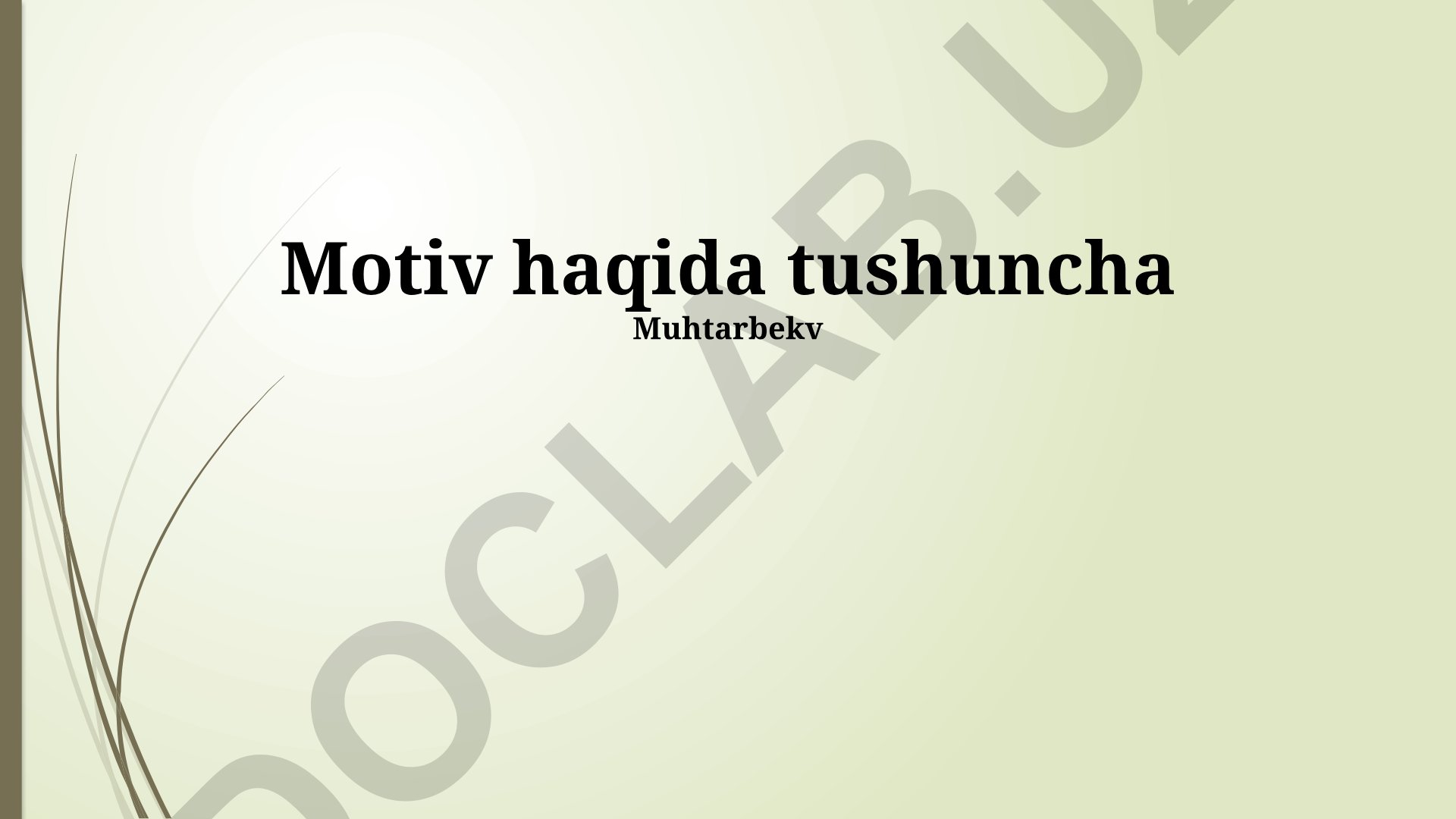 Motiv tushunchasi, motivatsiya nazariyalari va motivni o'lchash