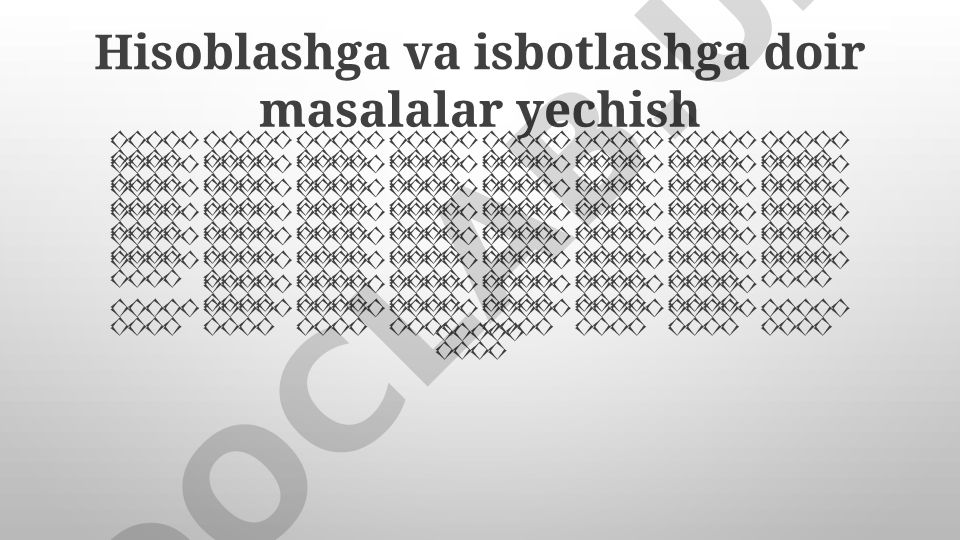 Hisoblash va isbotlashga doir masalalar yechish