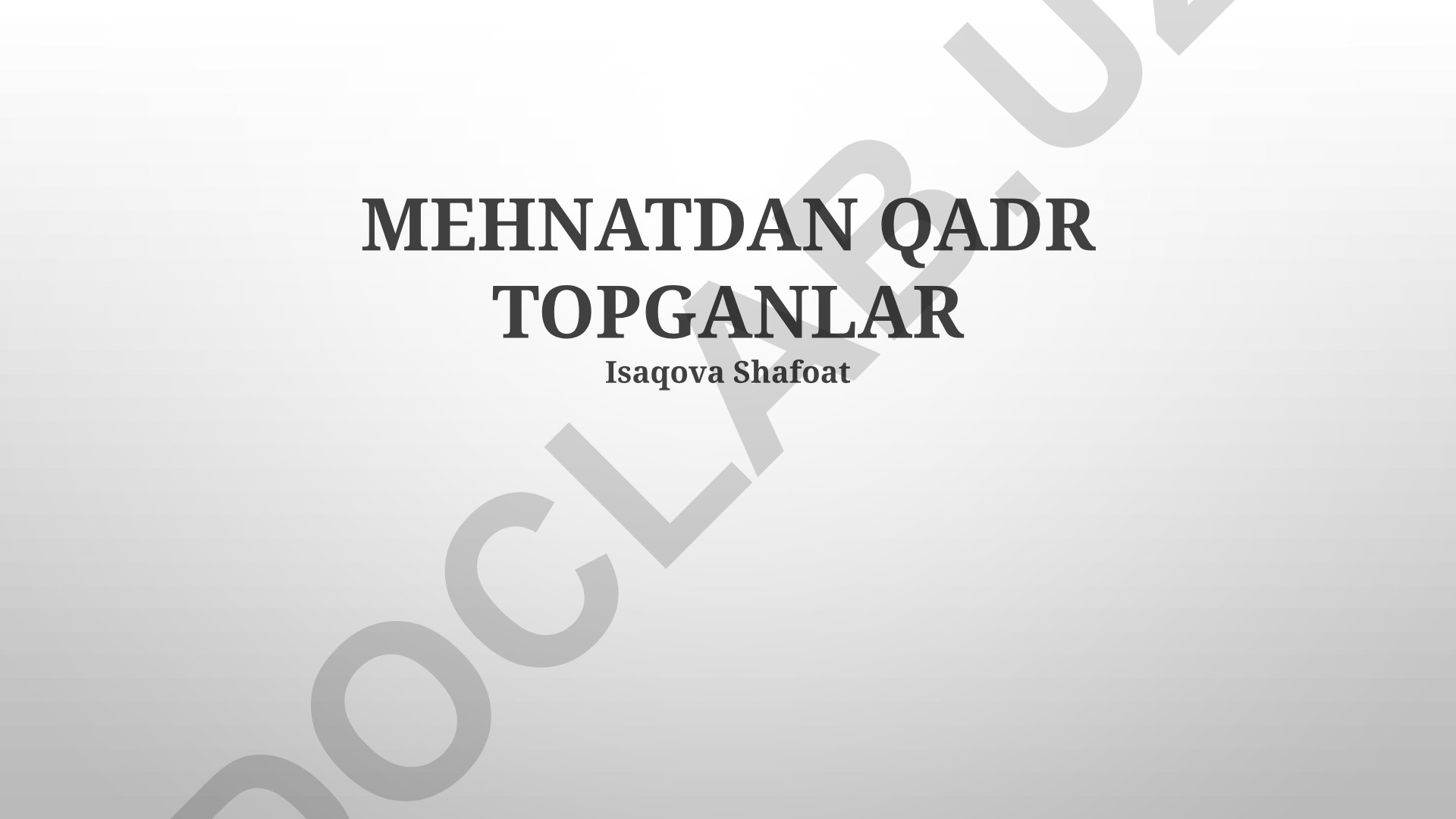 Mehnat orqali qadr topganlar va muvaffaqiyatga erishish yo'llari