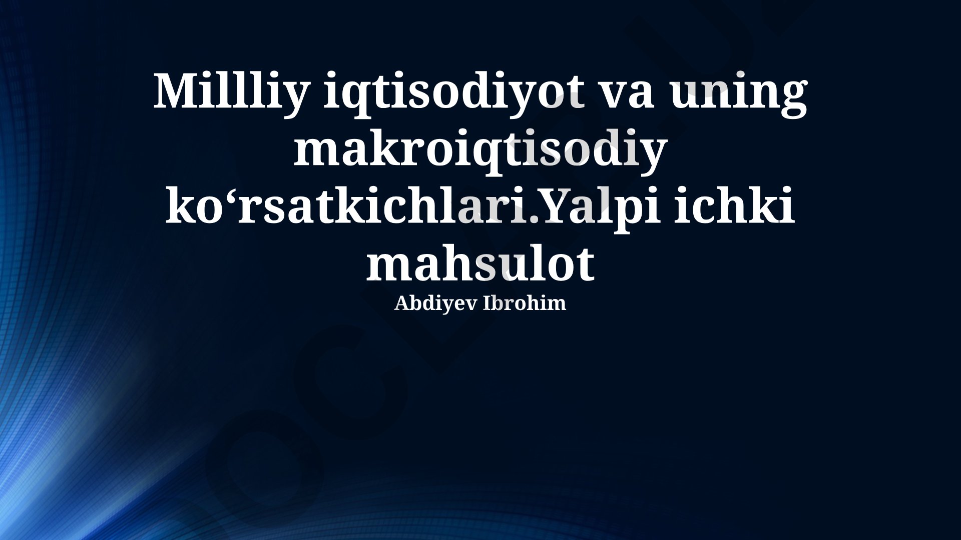 Milliy iqtisodiyot va uning makroiqtisodiy koʻrsatkichlari