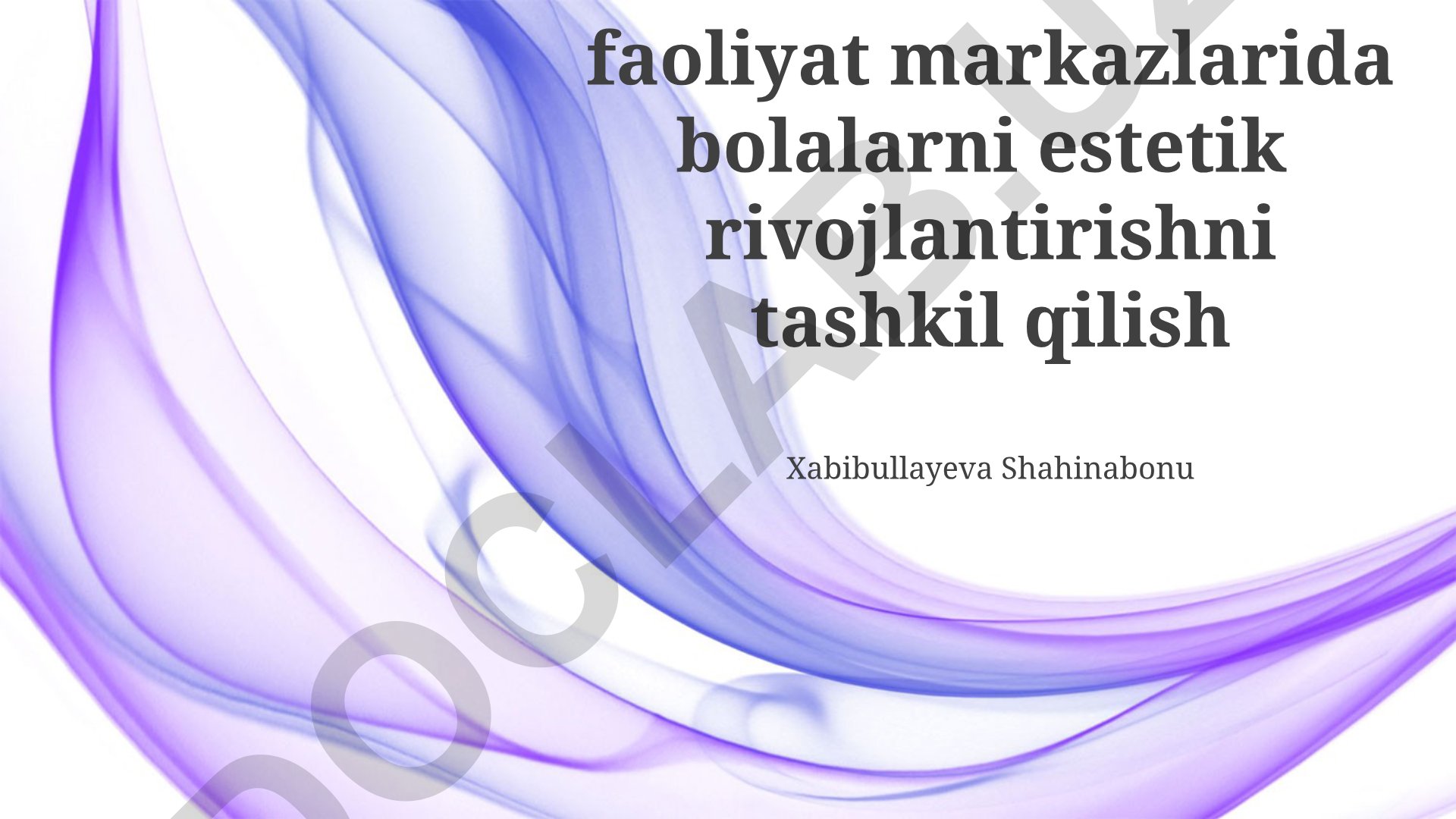 Faoliyat markazlarida bolalarni estetik rivojlantirishni tashkil qilish