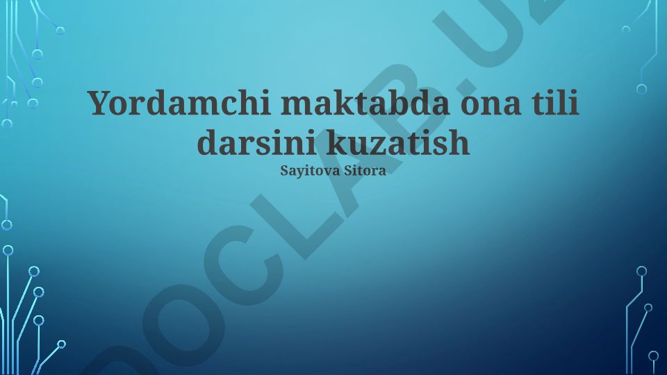 Yordamchi maktabda ona tili darsini kuzatish