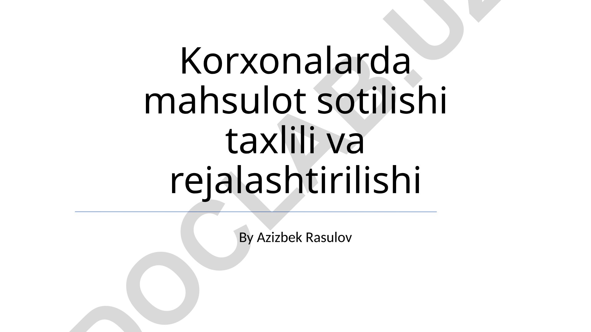 Korxonalarda mahsulot sotilishi taxlili va rejalashtirilishi