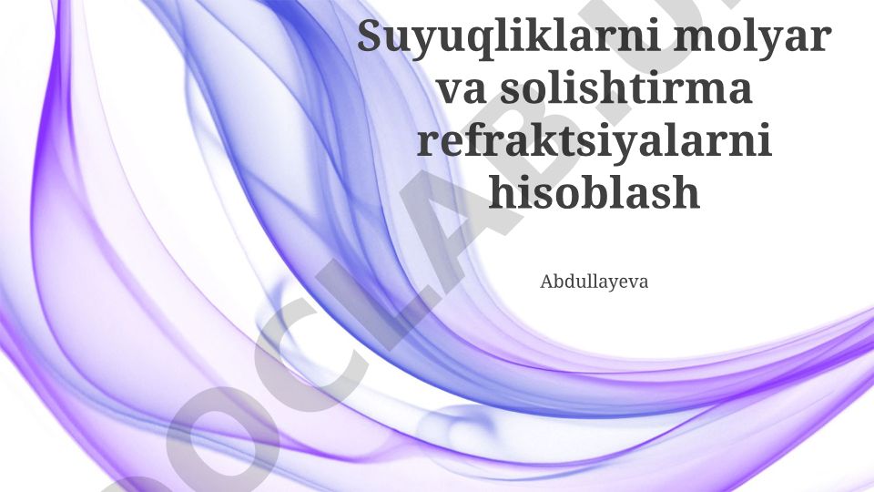 Suyuqliklarni molyar va solishtirma refraktsiyalarni hisoblash