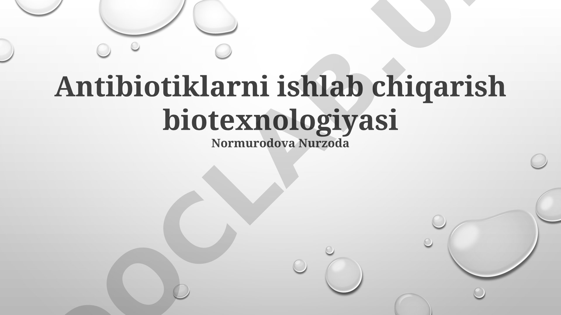 Antibiotiklarni ishlab chiqarish biotexnologiyasi