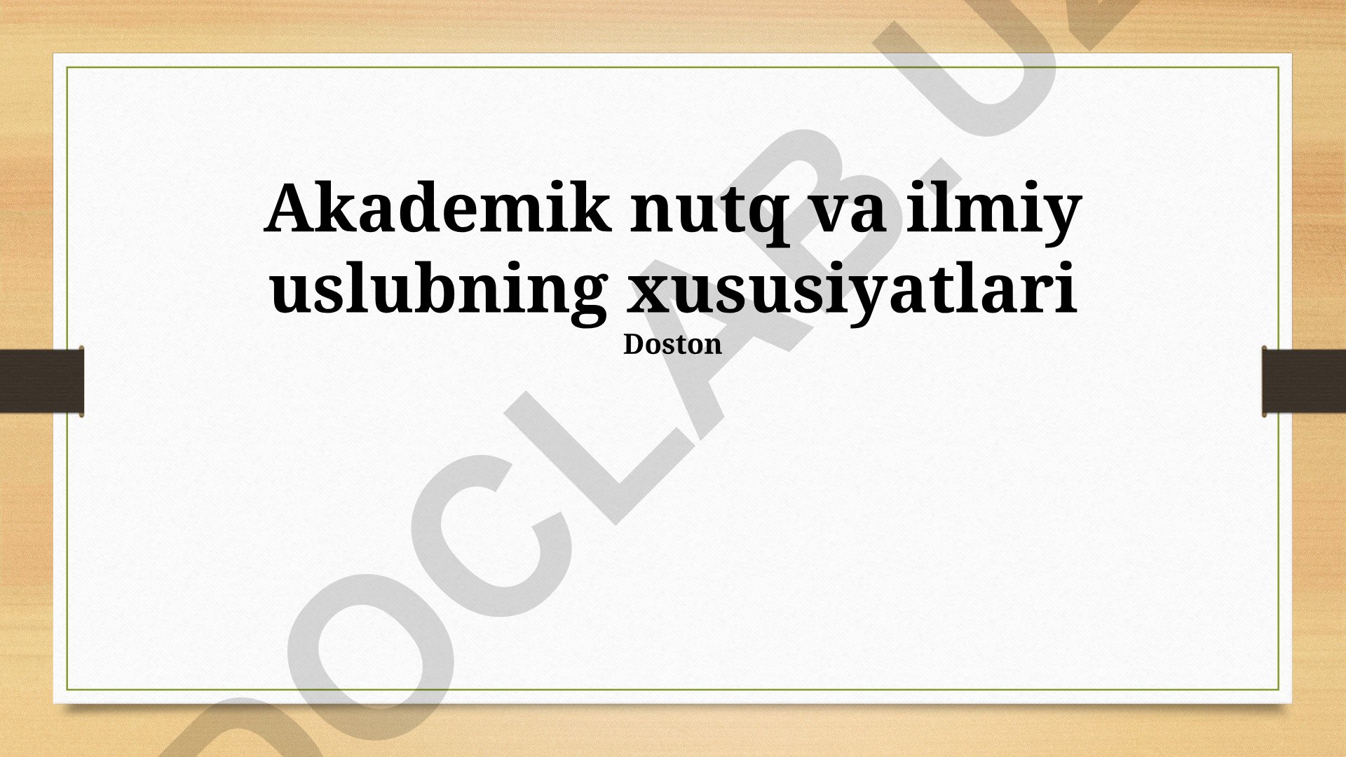 Akademik nutq va ilmiy uslubning xususiyatlari