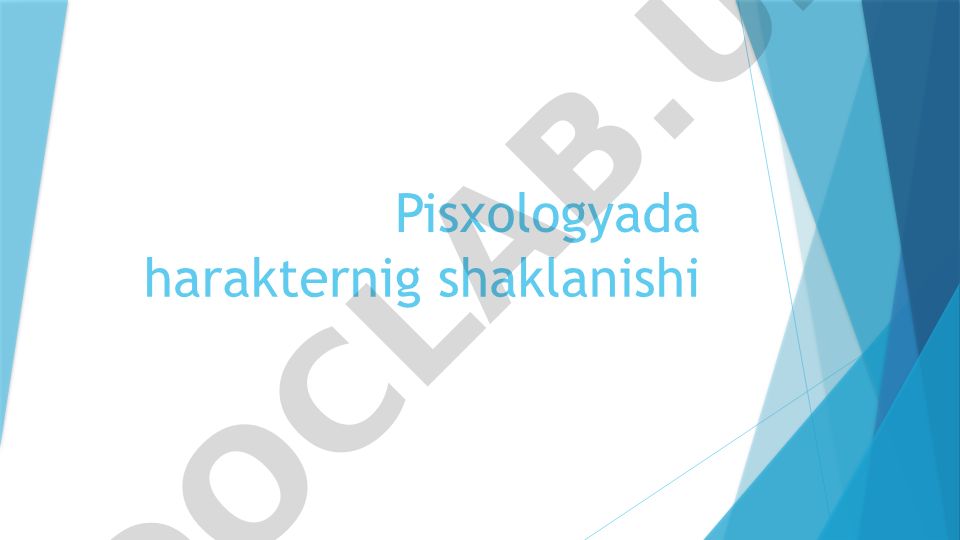 Psixologiyada xarakterning shakllanishi