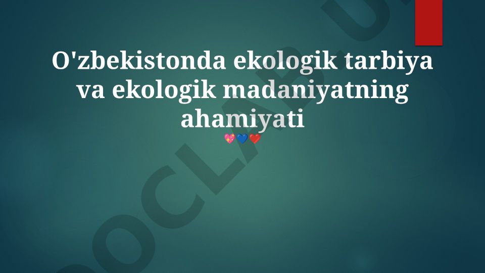 O'zbekistonda ekologik tarbiya va ekologik madaniyatning ahamiyati