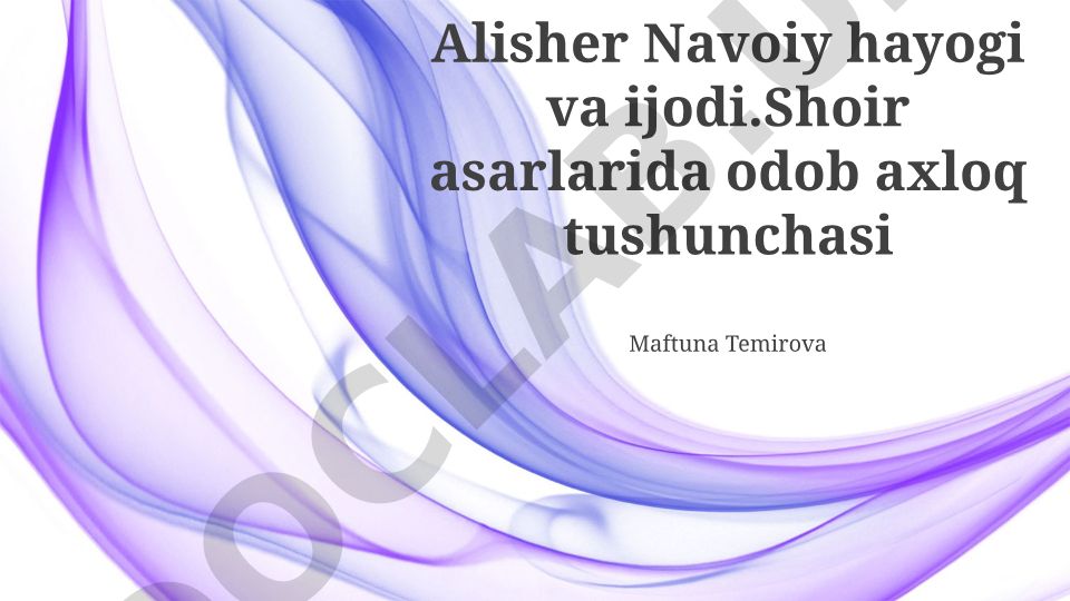 Alisher Navoiy asarlaridagi axloq, etika va tasavvuf falsafasi