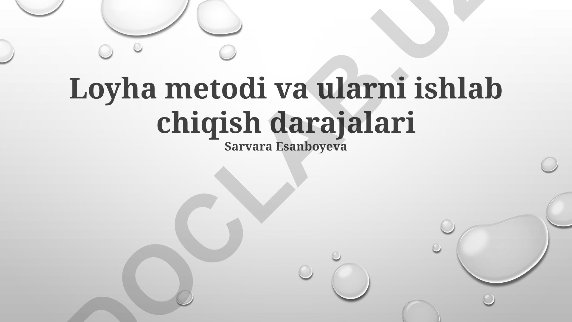 Loyiha metodi va ularni ishlab chiqish darajalari