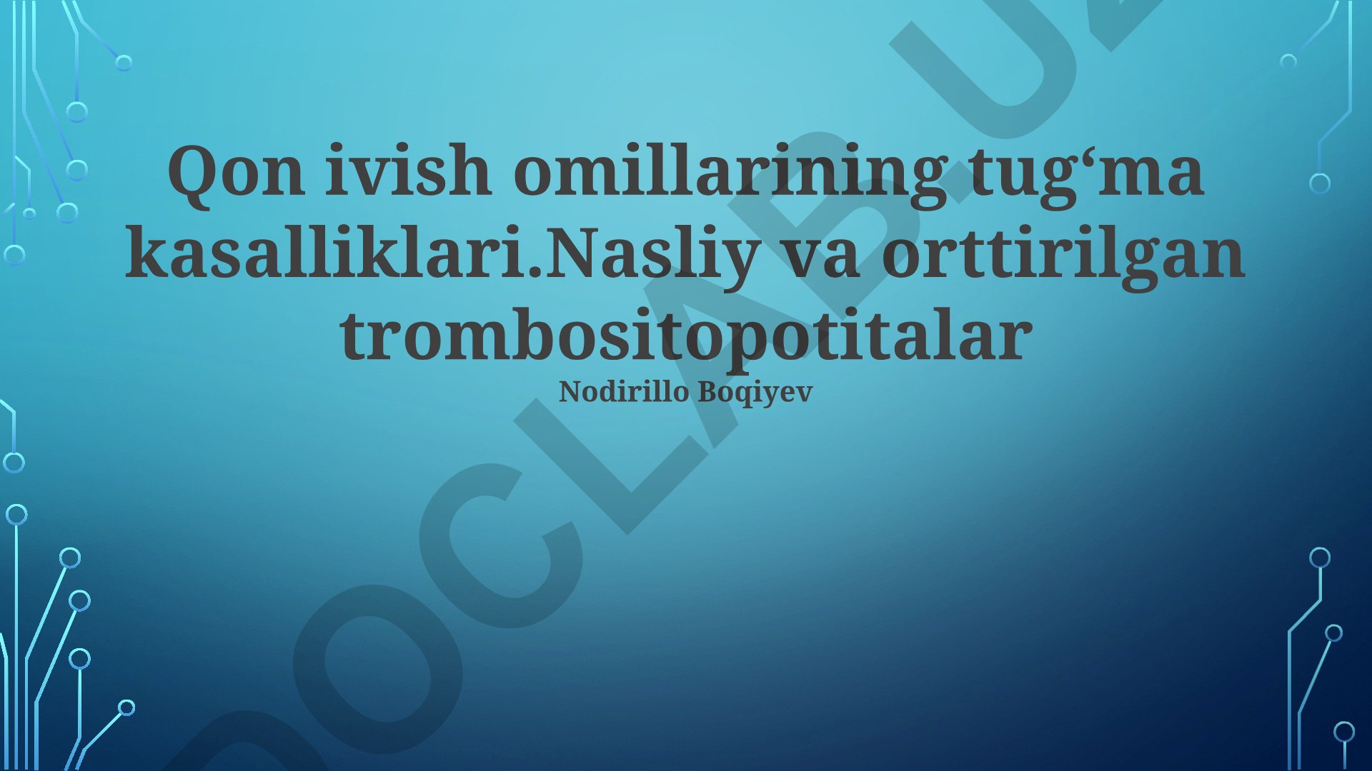 Qon ivish omillarining tug‘ma kasalliklari