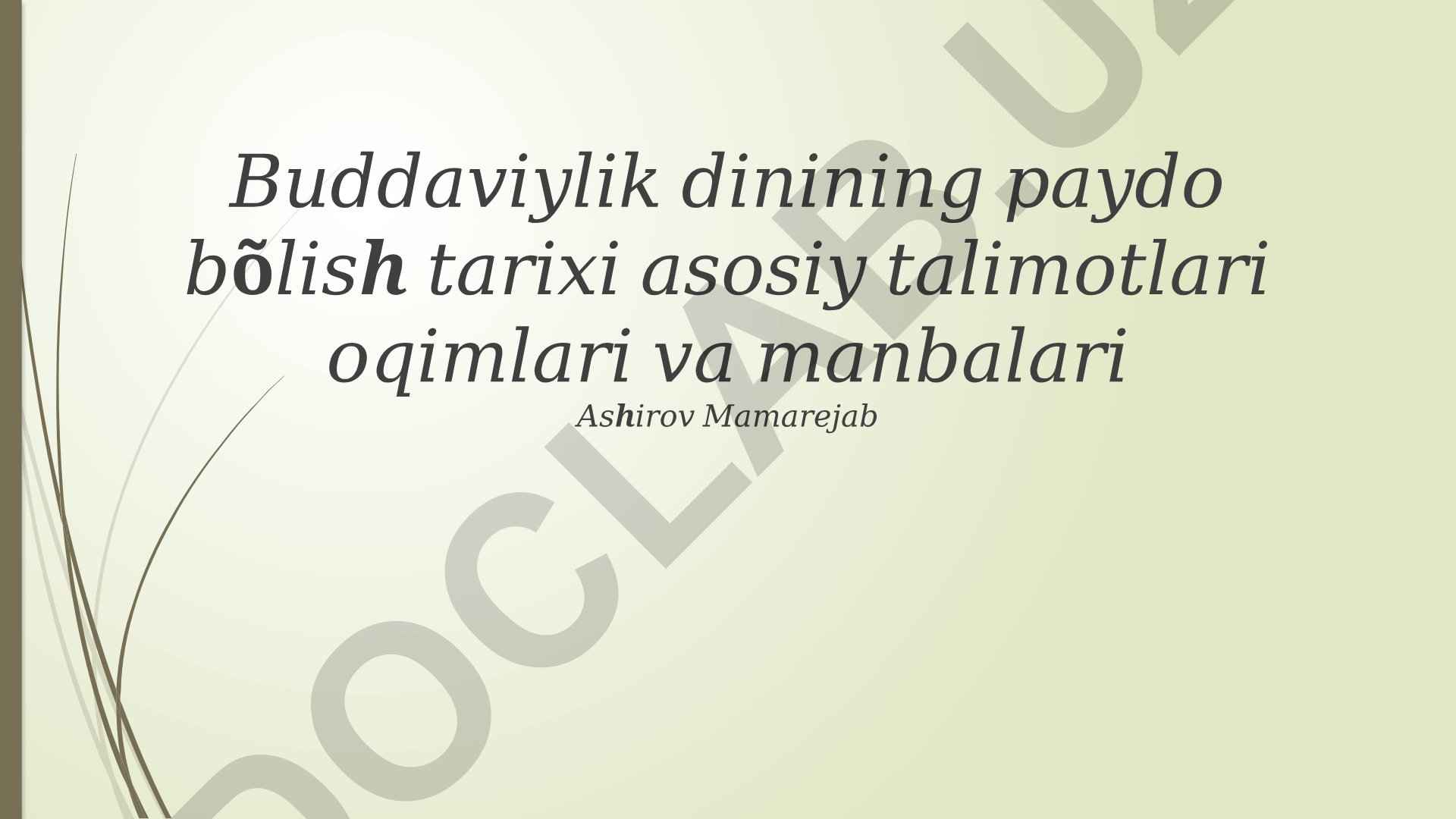 Buddaviylik dini tarixi, talimotlari va bayramlari