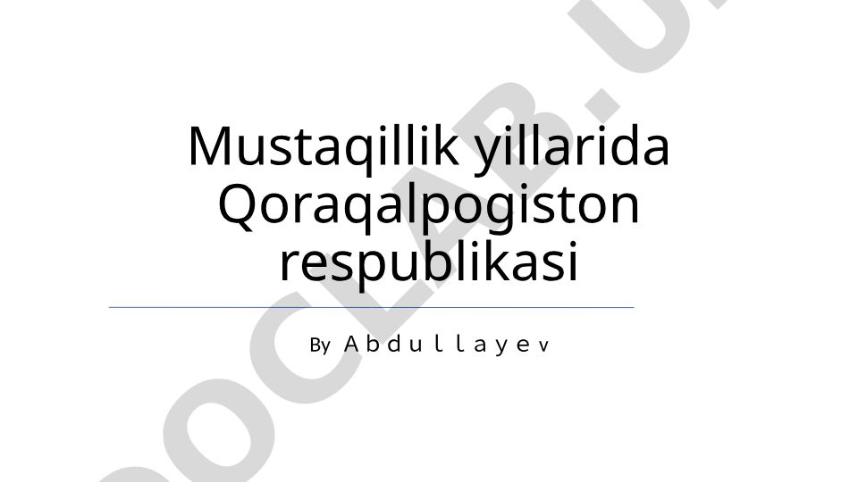 Qoraqalpog'iston Respublikasining mustaqillik yillaridagi rivojlanishi