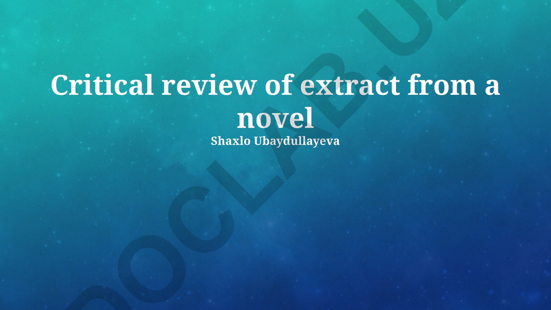 Critical review of extract from a novel Shaxlo Ubaydullayeva