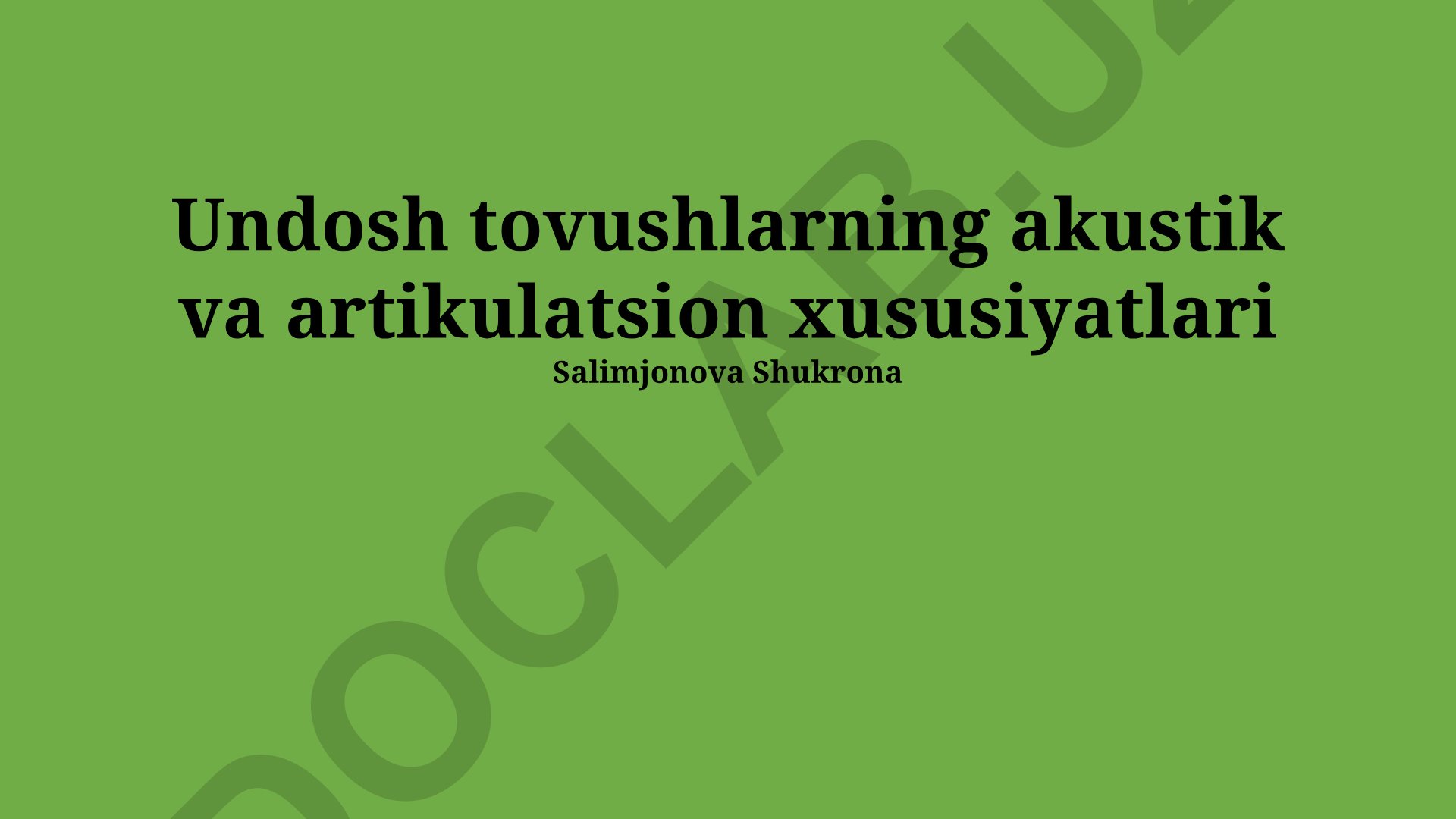 Ovozli undosh tovushlarning akustik va artikulatsion xususiyatlari