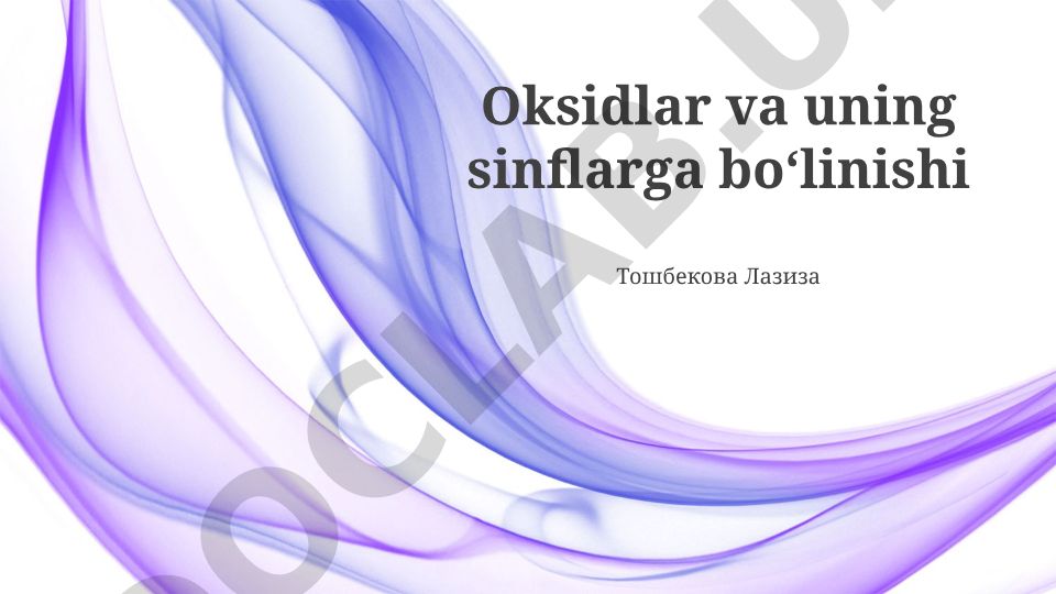 Oksidlar va ularning sinflarga bo'linishi
