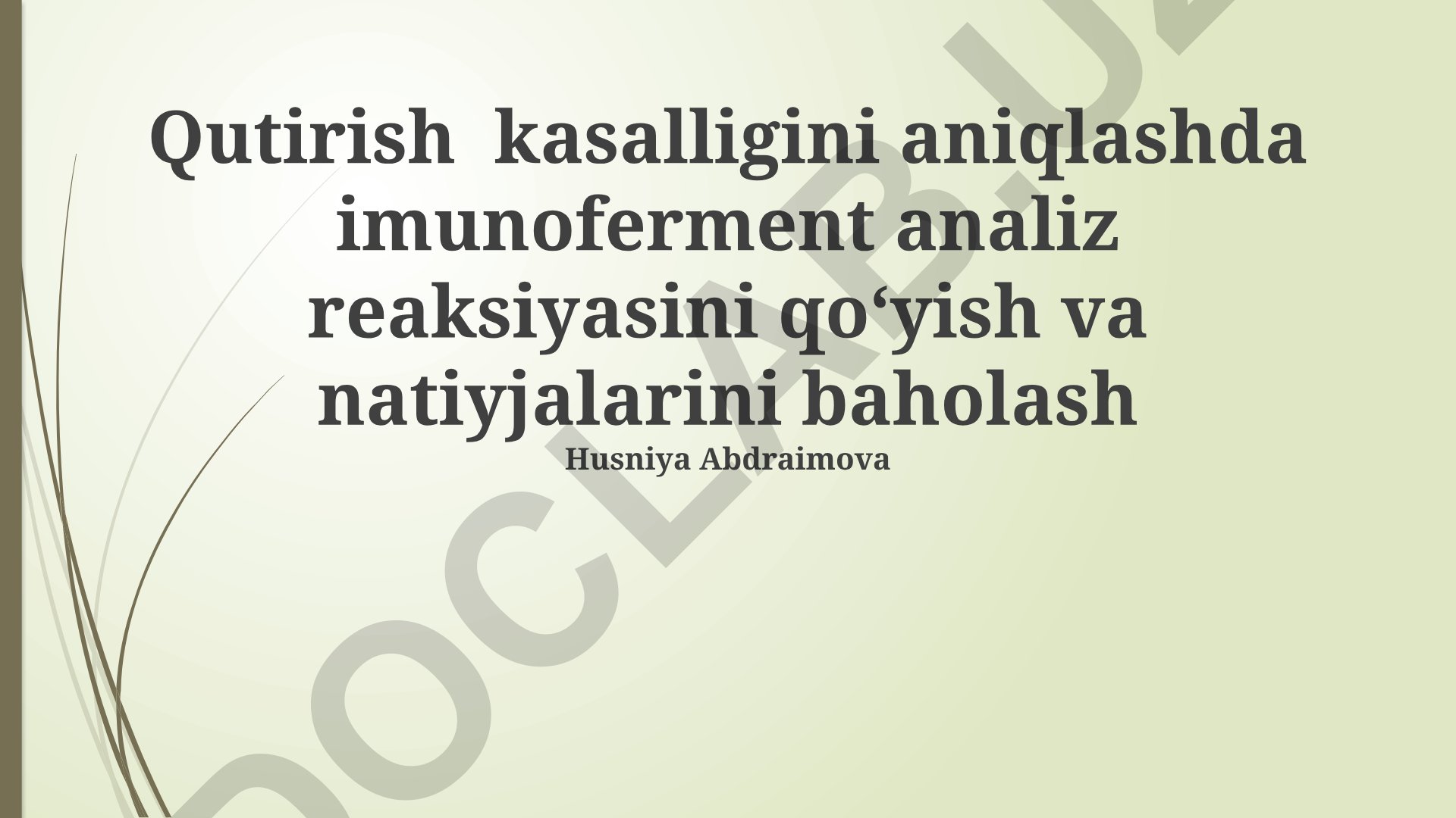 Quturish kasalligini aniqlashda imunoferment analiz reaksiyasini qoʻyish va natijalarni baholash