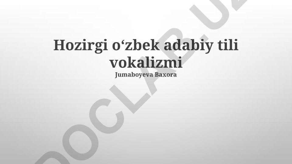 Zamonaviy o'zbek adabiy tilining vokalizmi va unli tovushlar