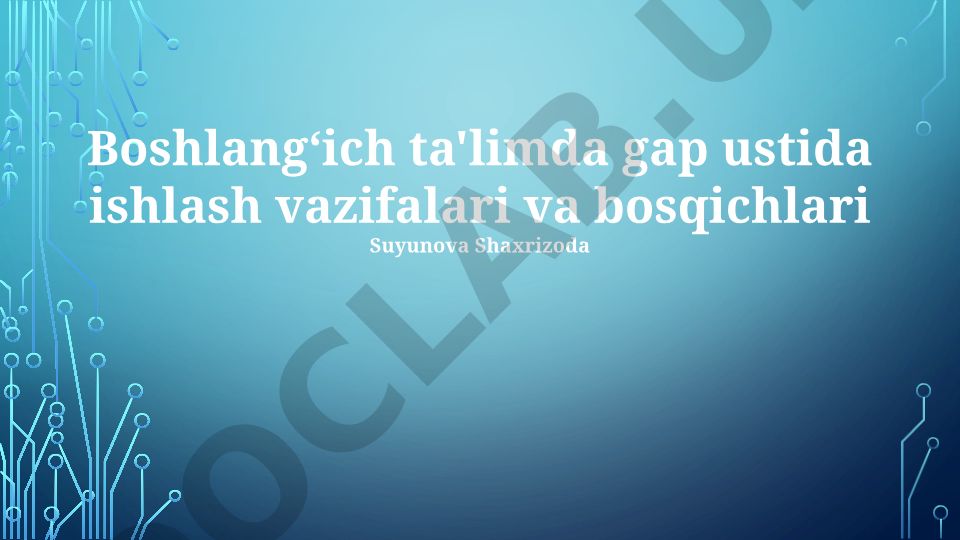 Boshlangʻich ta'limda gap ustida ishlash vazifalari va bosqichlari