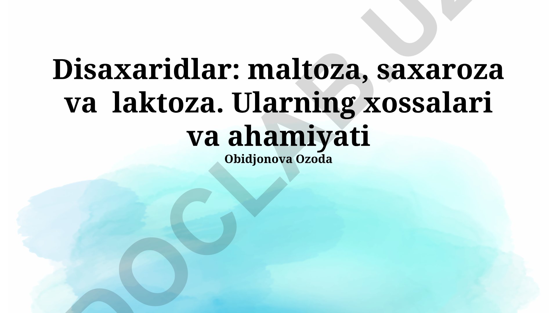 Disaxaridlar: maltoza, saxaroza va laktoza xossalari va ahamiyati