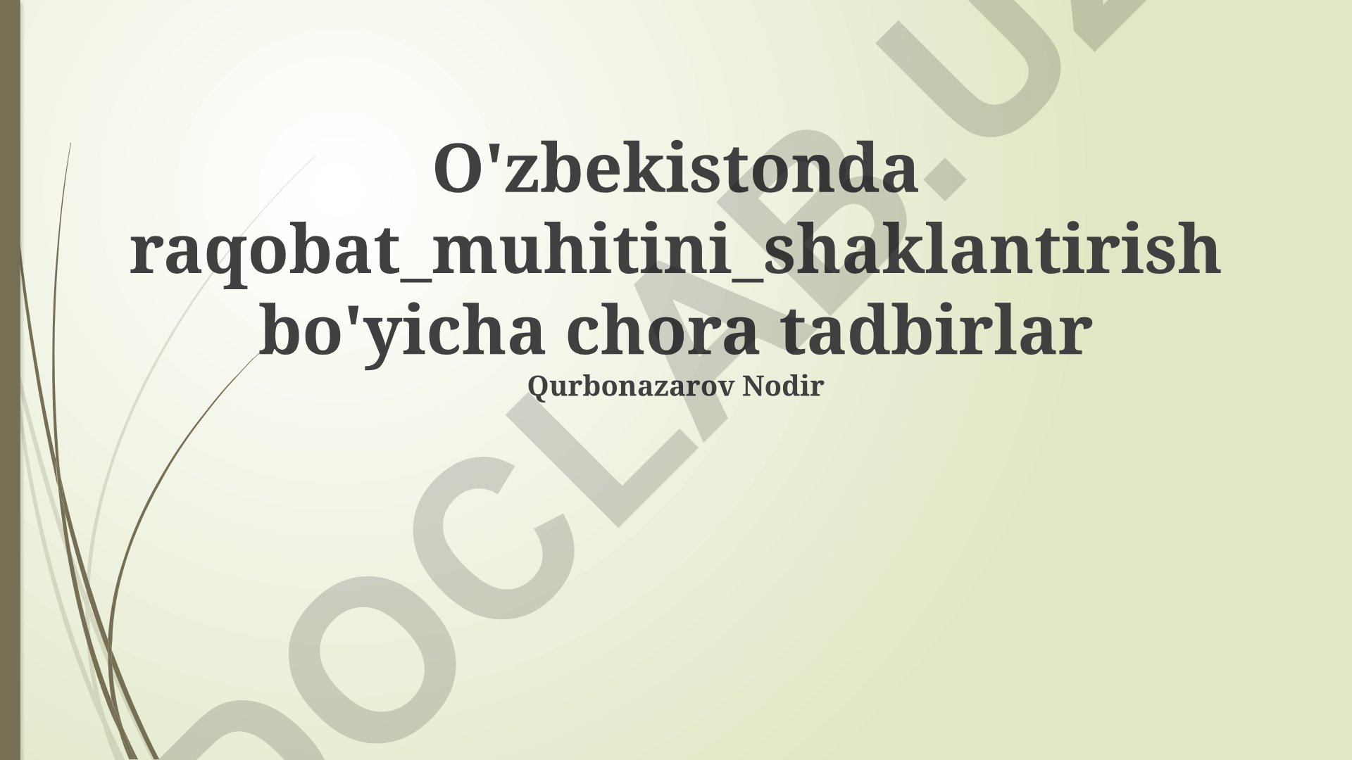 O'zbekistonda raqobat muhitini shakllantirish bo'yicha chora tadbirlar