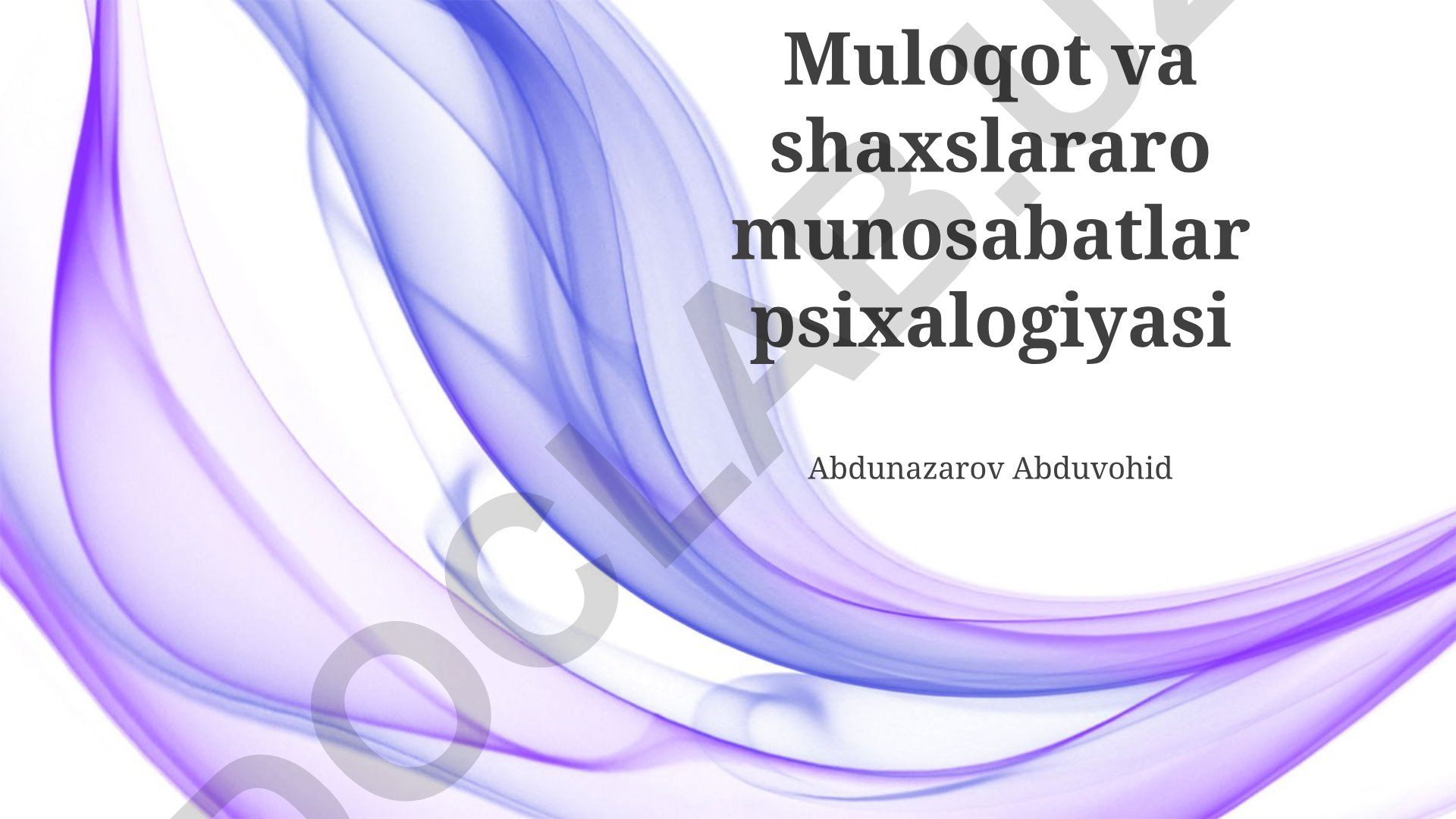 Muloqot va shaxslararo munosabatlar psixologiyasi