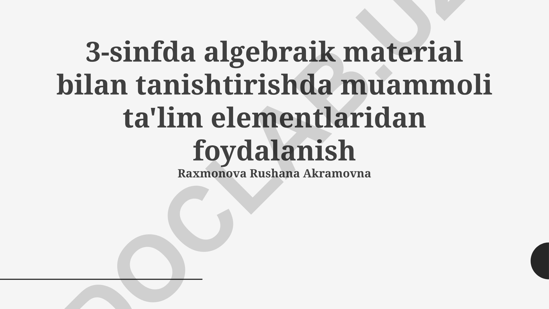3-sinfda algebraik material bilan tanishtirishda muammoli ta'lim elementlaridan foydalanish