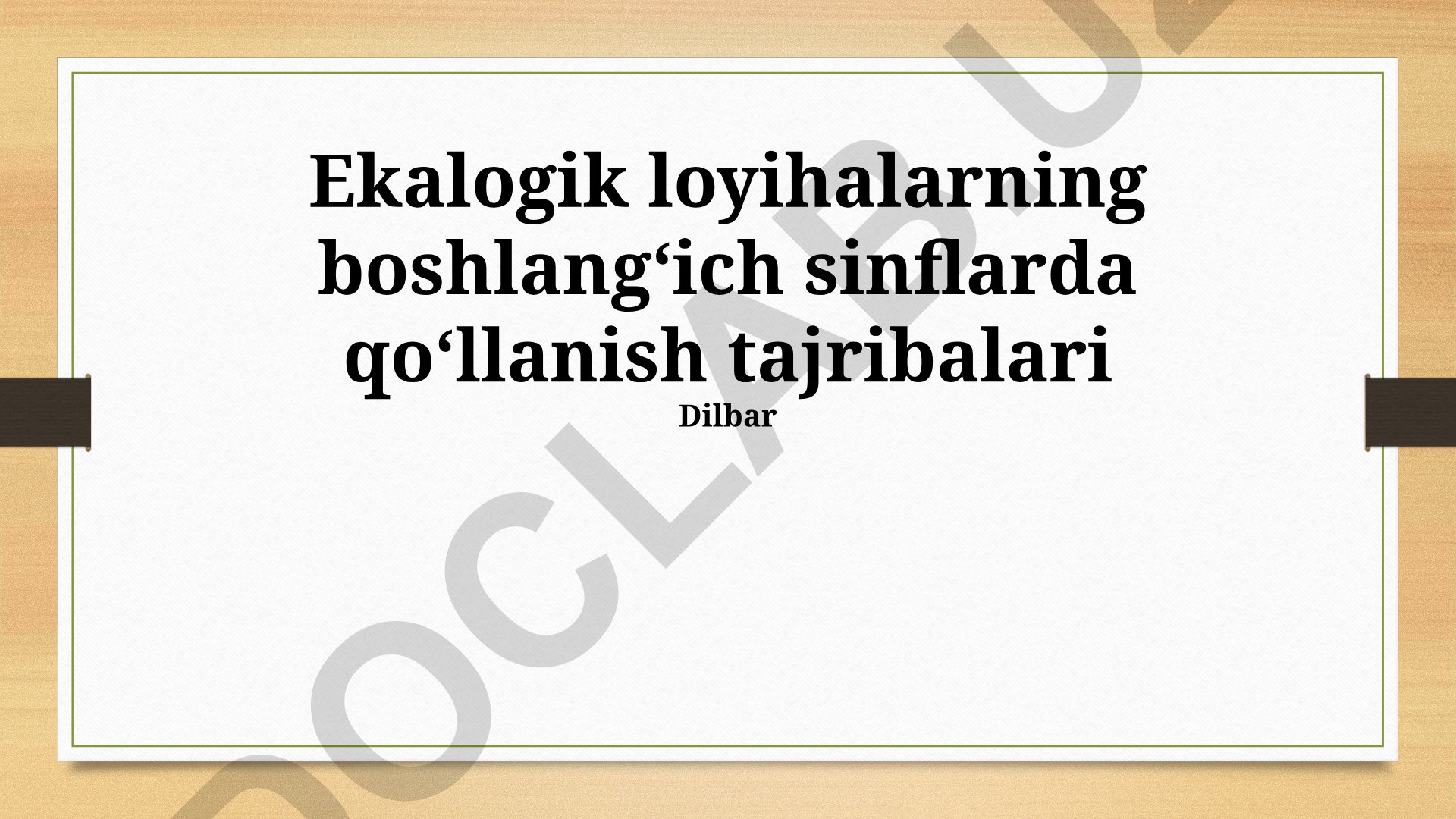 Boshlang'ich sinflarda ekalogik loyihalarni qo'llash tajribalari