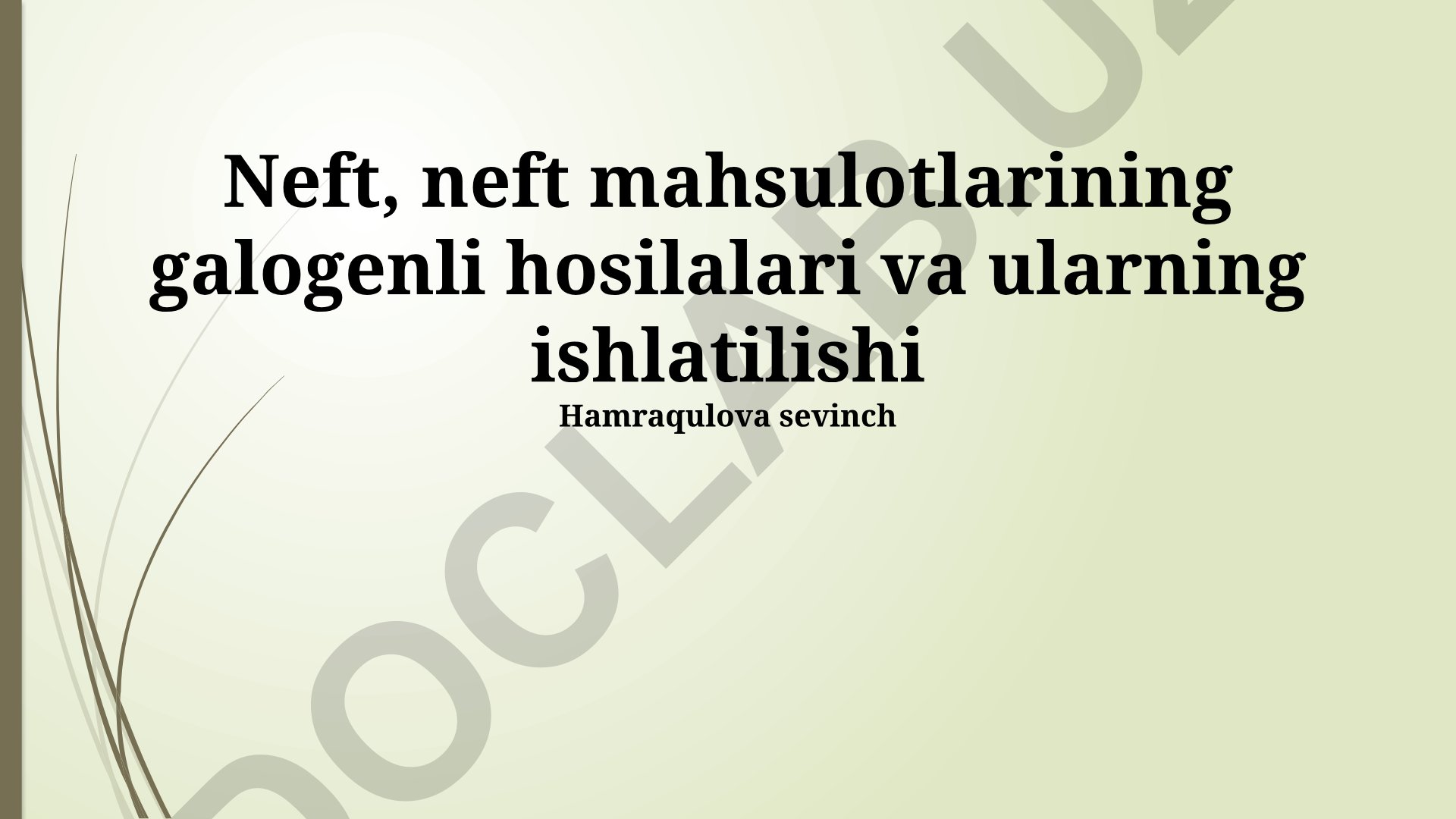 Neft mahsulotlarining galogenli hosilalari va ularning ishlatilishi