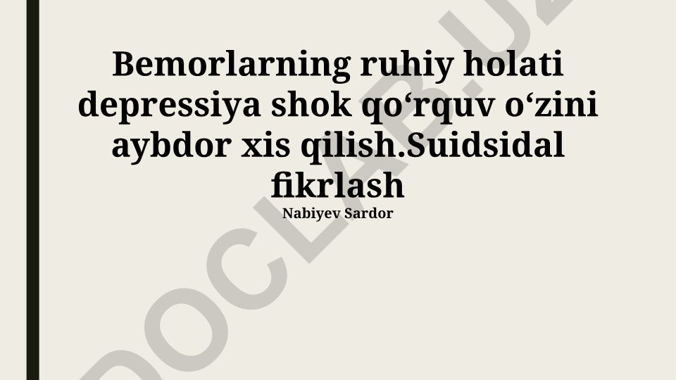Bemorlarning ruhiy holati: depressiya, shok, qoʻrquv va oʻzini aybdor his qilish