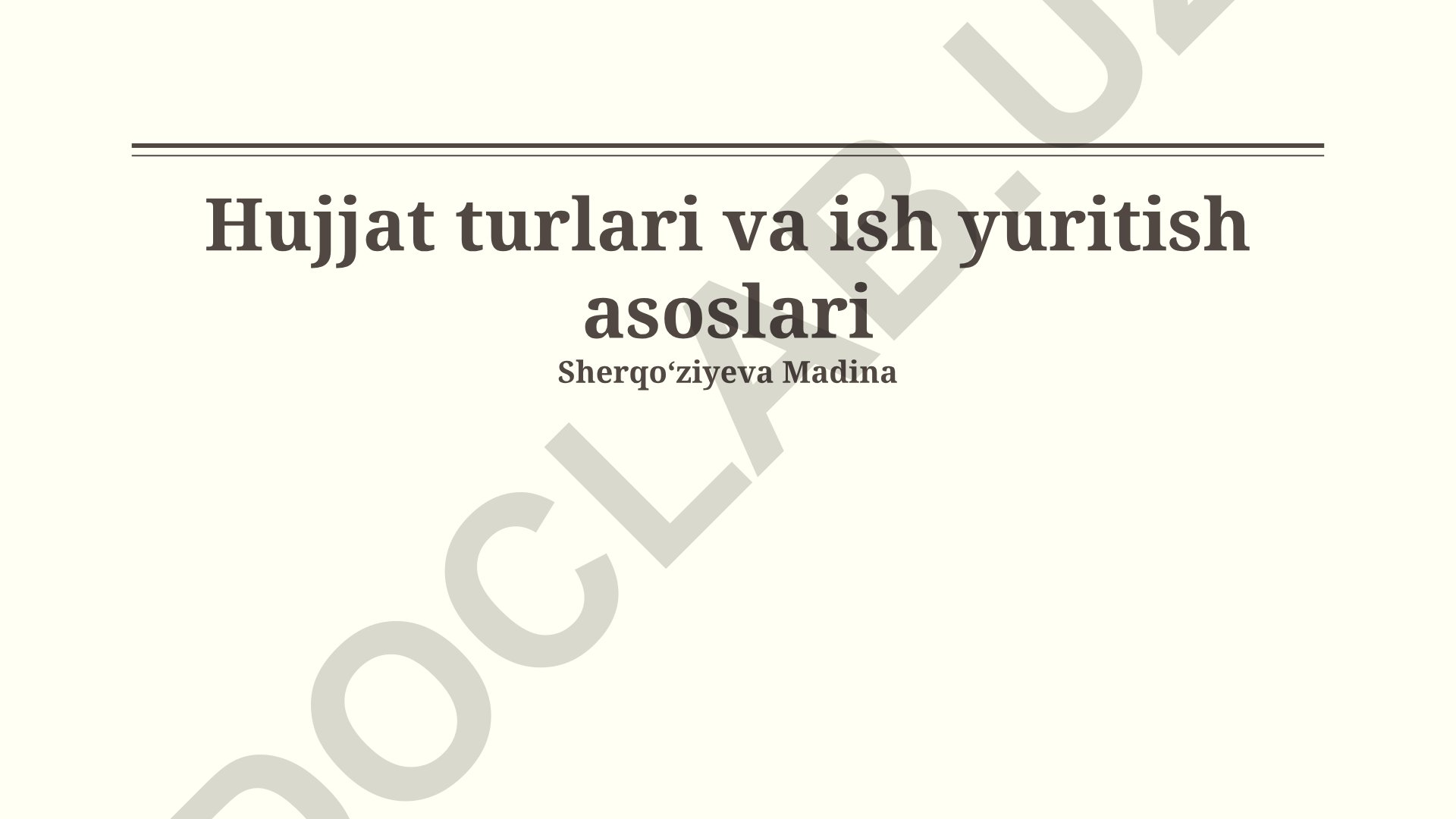 Hujjat turlari va ish yuritish asoslari