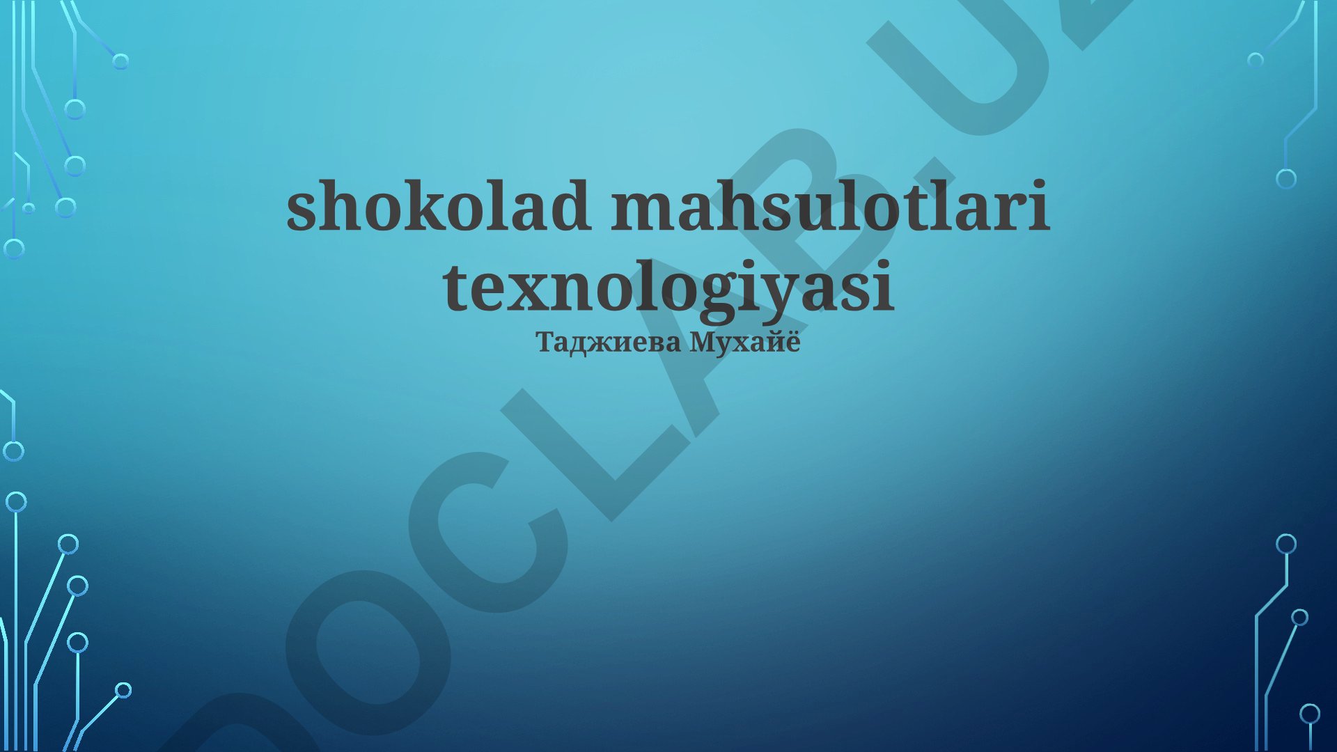 Shokolad mahsulotlari texnologiyasi