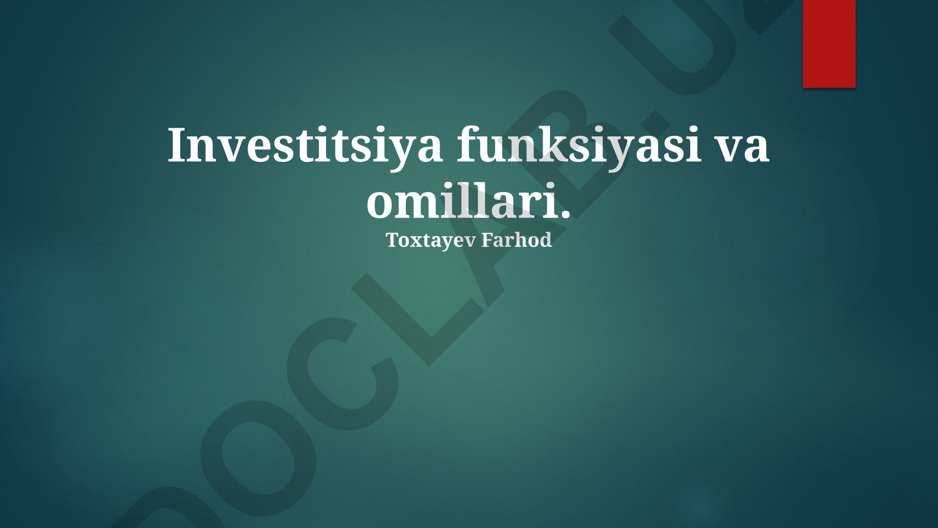 Investitsiya funksiyasi va omillari