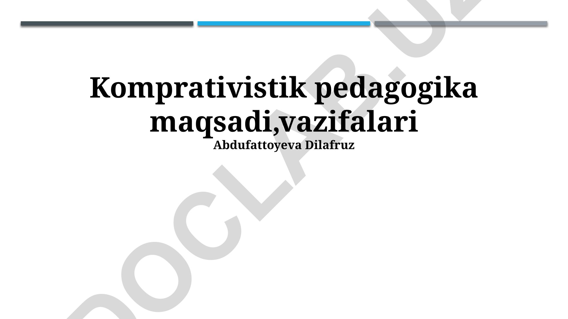 Komparativistik pedagogika maqsadi, vazifalari va natijalari