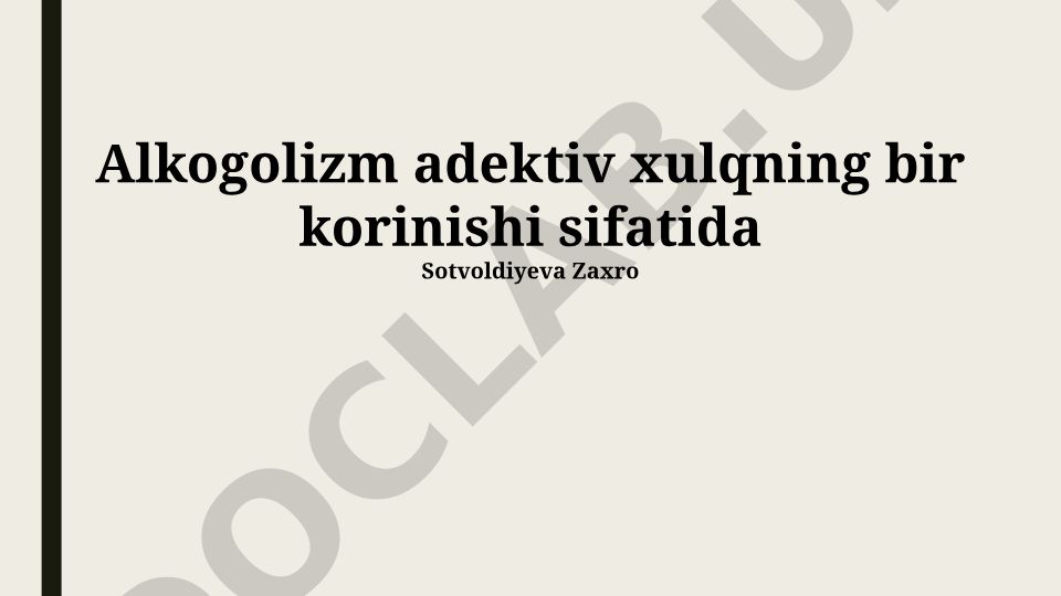 Alkogolizm adektiv xulqning bir korinishi sifatida