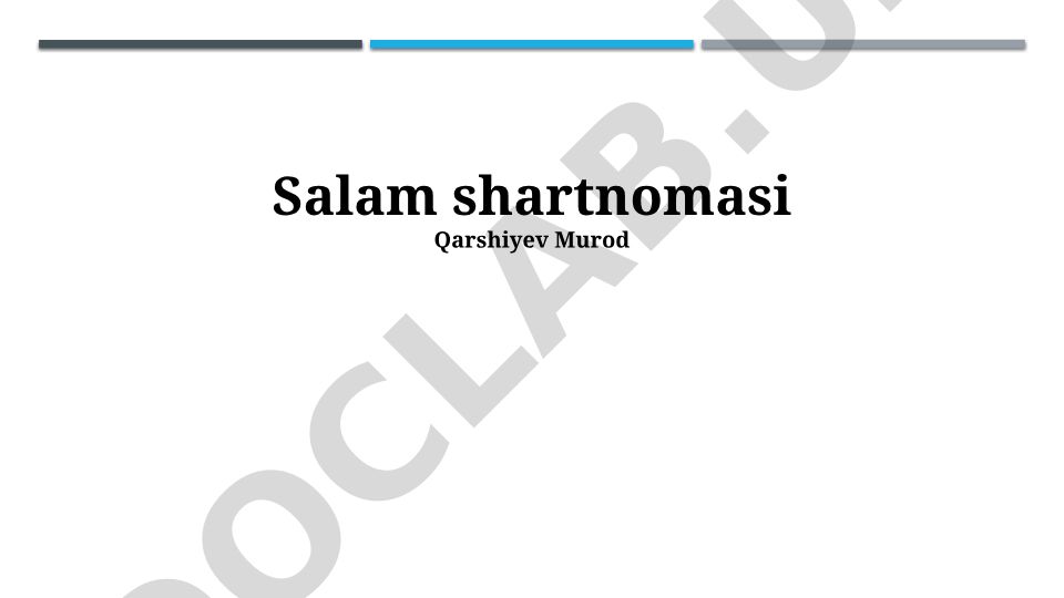 Salom shartnomasi turlari, xususiyatlari va amaliyoti