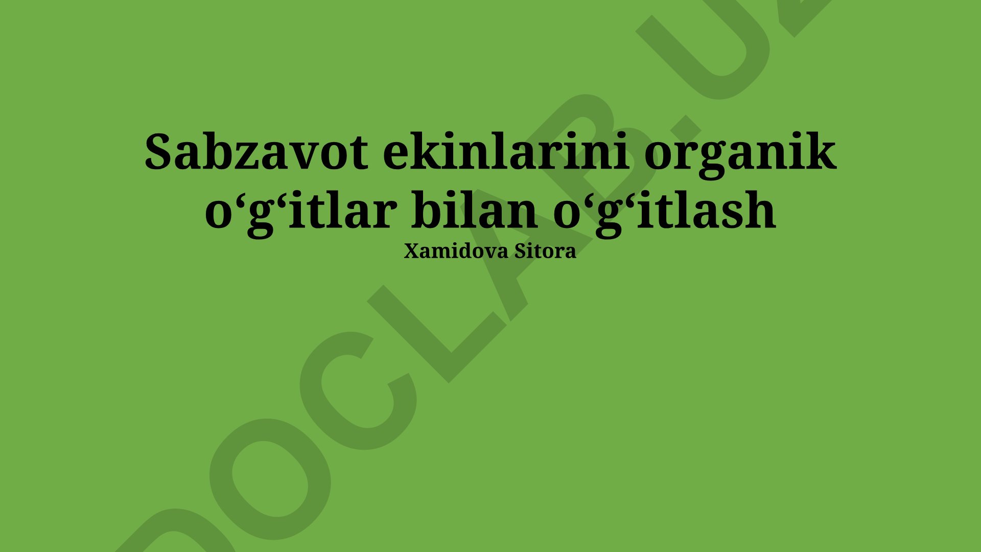 Sabzavot ekinlarini organik oʻgʻitlar bilan oʻgʻitlash