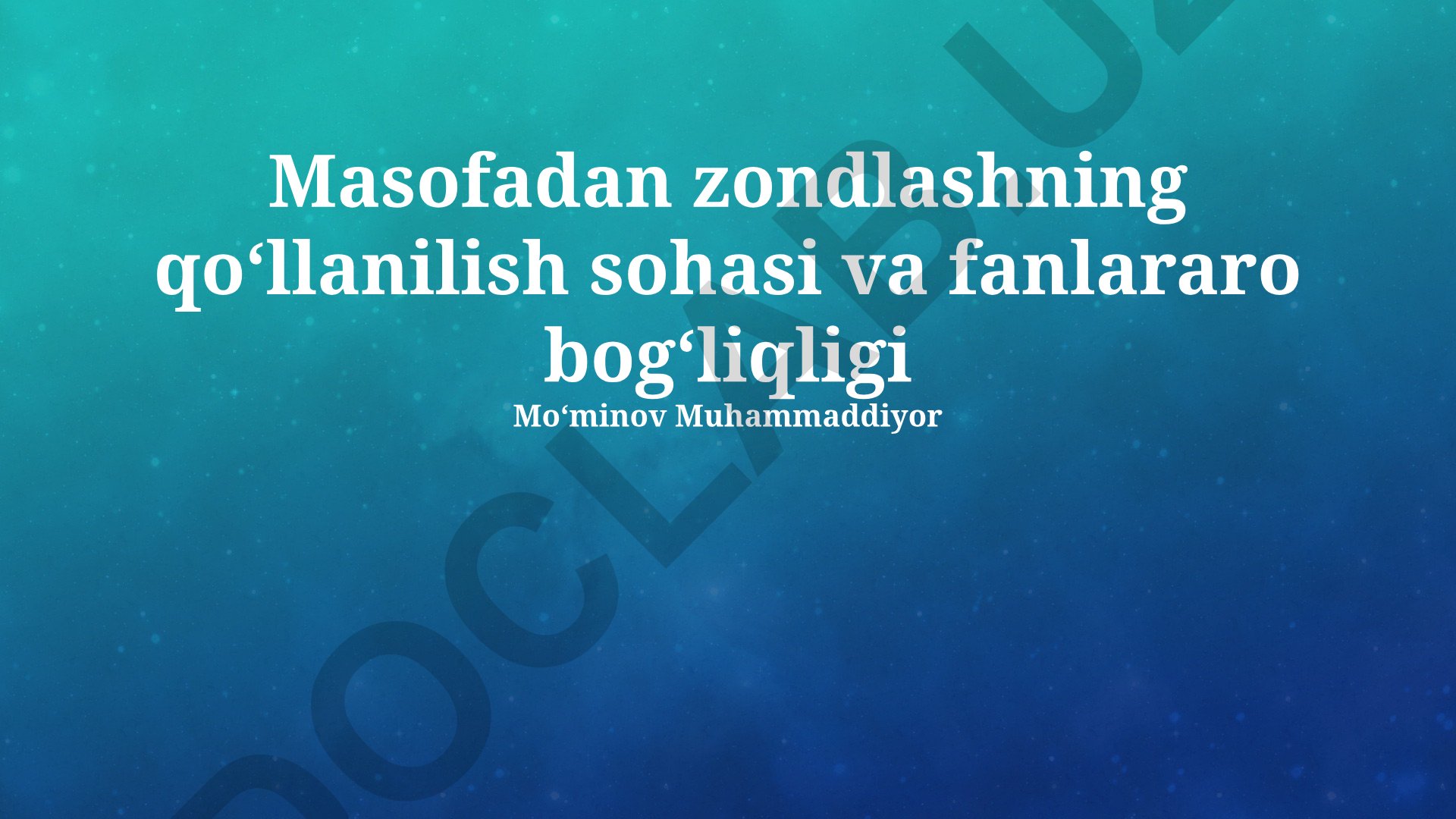 Masofadan zondlashning qoʻllanilish sohasi va fanlararo bogʻliqligi