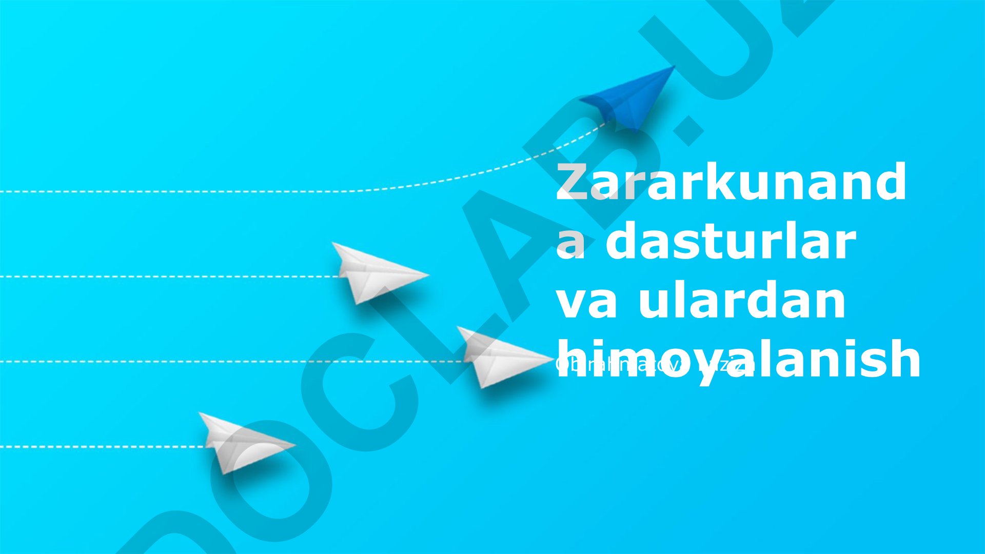 Zararkunanda dasturlar va ulardan himoyalanish