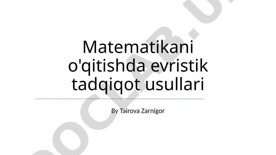 Matematikani o'qitishda evristik tadqiqot usullari